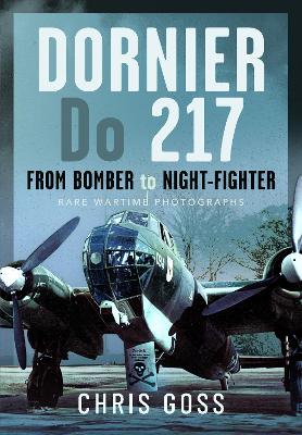 Dornier Do 217 : From Bomber to Night-Fighter
