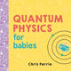 Quantum Physics for Babies