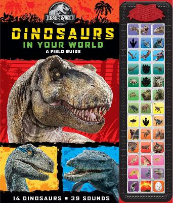 Jurassic World: Dinosaurs in Your World A Field Guide Sound Book