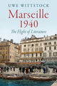 Marseille 1940: The Flight of Literature