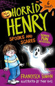 Horrid Henry: Spooks and Scares: A bumper bind-up containing 6 hilarious halloween-themed stories, plus bonus fun activities! Perfect for readers aged 5 +