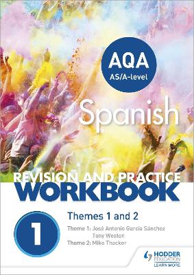 AQA A-level Spanish Revision and Practice Workbook: Themes 1 and 2: This write-in workbook is packed with questions