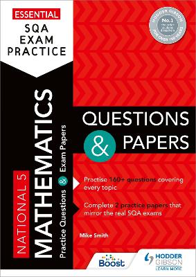 Essential SQA Exam Practice: National 5 Mathematics Questions and Papers: From the publisher of How to Pass