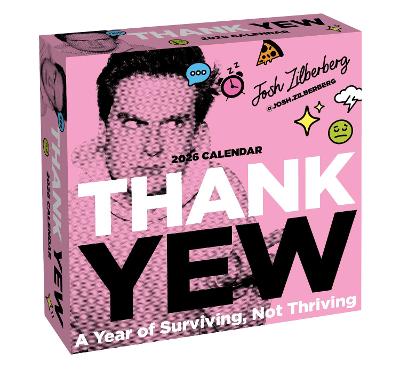 Thank Yew 2026 Day-to-Day Calendar: Year of Surviving, Not Thriving