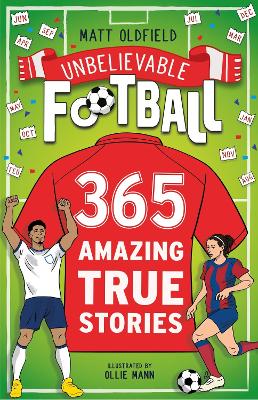 365 Amazing True Football Stories: One for every day!