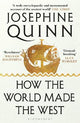 How the World Made the West: 'World history at its best' Simon Sebag Montefiore