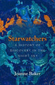 Starwatchers: A History of Discovery in the Night Sky