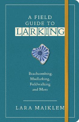A Field Guide to Larking