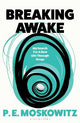 Breaking Awake: My Search For A New Life Through Drugs