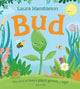 Bud : The story of how a plant grows ...