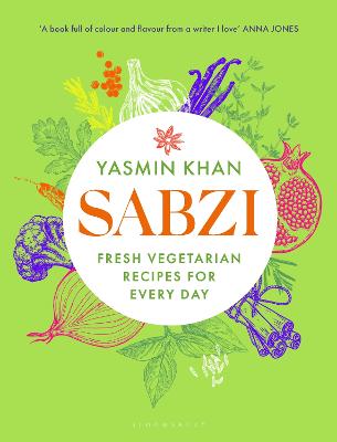 Sabzi: Fresh vegetarian recipes for everyday by the best-selling author of Zaitoun