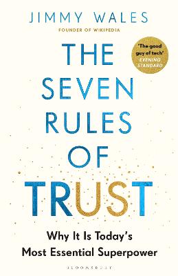 The Seven Rules of Trust: From the Founder of Wikipedia