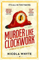 Murder Like Clockwork: A witty Golden Age-style locked-room mystery full of twists