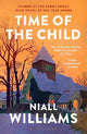 Time of the Child: By the author of Four Letters of Love, now a major film starring Helena Bonham Carter and Pierce Brosnan