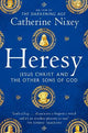Heresy : Jesus Christ And Other Sons