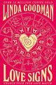 Linda Goodman's Love Signs: New Edition of the Classic Astrology Book on Love: Unlock Your True Love Match