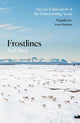 Frostlines: An Epic Exploration of the Transforming Arctic
