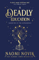 A Deadly Education: A TikTok sensation and Sunday Times bestselling dark academia fantasy