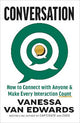 Conversation: How to Connect with Anyone and Make Every Interaction Count