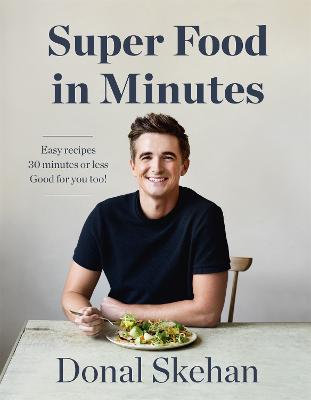 Donal's Super Food in Minutes: Easy Reci