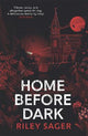 Home Before Dark: A spine-tingling, totally gripping thriller