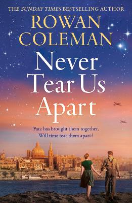 Never Tear Us Apart: a spellbinding, sweeping historical story about love, war and fate, new for 2025 from the bestselling author