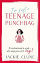 I'm Just a Teenage Punchbag: POIGNANT AND FUNNY: A NOVEL FOR A GENERATION OF WOMEN