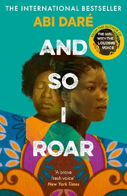 And So I Roar: The new novel from the author of the word of mouth hit The Girl with the Louding Voice