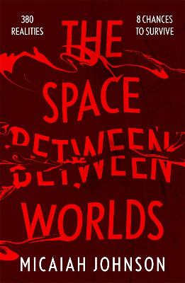 The Space Between Worlds: The #1 smash-hit Sunday Times bestseller!