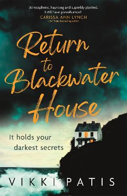 Return to Blackwater House: a haunting psychological suspense thriller that will keep you gripped for 2022