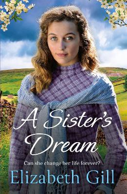 A Sister's Dream: a moving and uplifting emotional saga from the author of An Orphan's Wish