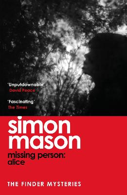 Missing Person: Alice: a twisty, pathological thriller beginning the Finder Mysteries