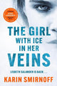 The Girl with Ice in her Veins: the latest installment in the internationally bestselling MILLENNIUM series