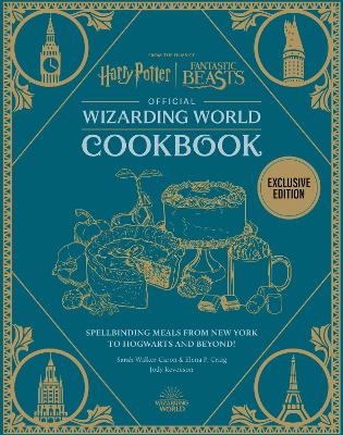 Harry Potter Official Wizarding World Cookbook: Spellbinding Meals from New York to Hogwarts and beyond!