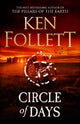 Circle of Days: The epic new novel from the No. 1 bestselling author of The Pillars of the Earth