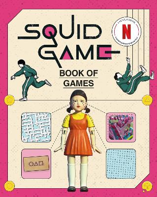 The Squid Game Book of Games: The Offici