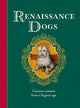 Renaissance Dogs: Curious canines from a bygone age