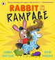 Rabbit on the Rampage: "Funny, charming and original. Kids will love it." Richard Osman