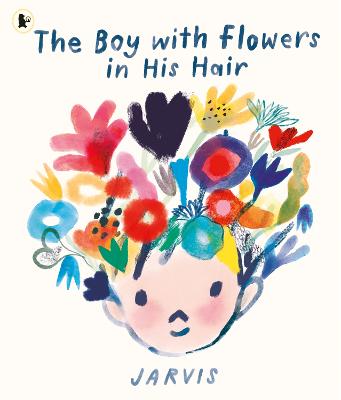The Boy with Flowers in His Hair: A tale of the power of friendship and creativity, winner of the Oscar's Book Prize