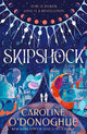Skipshock: A genre-blending sci-fi romance from the bestselling author of ALL OUR HIDDEN GIFTS and THE RACHEL INCIDENT