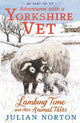 Adventures with a Yorkshire Vet: Lambing Time and Other Animal Tales: Charming animal adventures for 8-11 readers