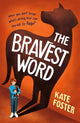 The Bravest Word: A heartfelt and powerful middle-grade novel about childhood depression, full of hope and empathy, for ages 8, 9, 10, 11, 12