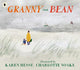 Granny and Bean: A lyrical celebration of grandparents and making memories at the seaside for ages 3, 4, 5, 6, the perfect gift for Granny on Mother's Day