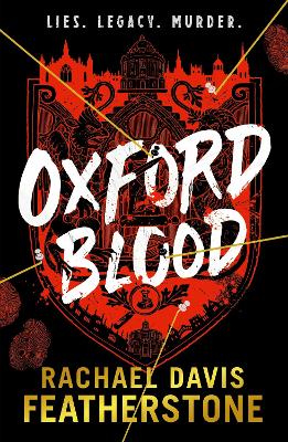 Oxford Blood: Gripping YA crime thriller - a twisty Oxford University dark academia murder mystery about ambition, privilege and deadly secrets perfect for armchair detectives