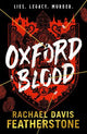 Oxford Blood: Gripping YA crime thriller - a twisty Oxford University dark academia murder mystery about ambition, privilege and deadly secrets perfect for armchair detectives