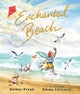 Enchanted Beach: A gorgeous picture book all about family life by the sea - the perfect cosy story