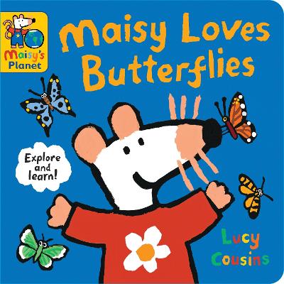 Maisy Loves Butterflies: A Maisy's Planet Book: Key facts about butterflies and moths, the perfect gift for outdoor explorers age 1-4