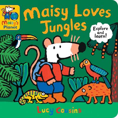 Maisy Loves Jungles: A Maisy's Planet Book: A tropical rainforest and jungle adventure with Maisy, the perfect gift for outdoor explorers age 1-4