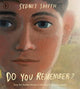Do You Remember?: A breathtaking and uplifting story of moving home, making memories and parental separation from the winner of the Hans Christian Andersen Award for Illustration and two-time winner of the Kate Greenaway Medal
