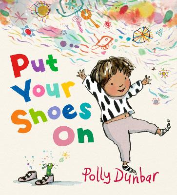 Put Your Shoes On: An empathetic tale that encourages patience and offers a relatable glimpse into the inner workings of a child's imagination, perfect for children aged 3-7 and a comforting resource for parents